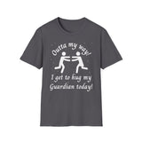 Outta My Way Guardian Unisex T-shirt