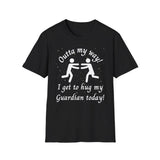 Outta My Way Guardian Unisex T-shirt