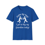 Outta My Way Guardian Unisex T-shirt